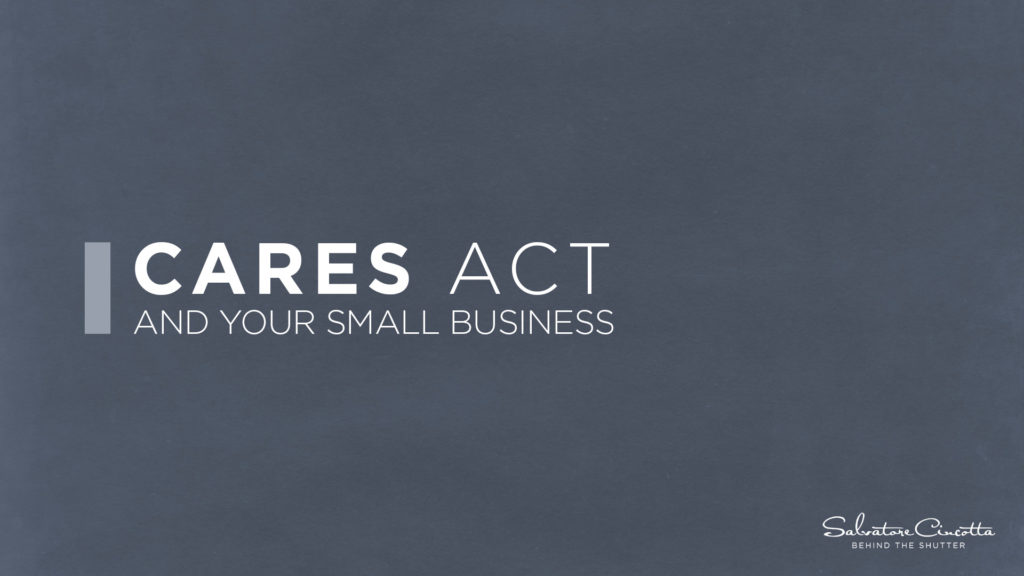 CARES ACT RELIEF BILL FOR SMALL BUSINESSES AND PHOTOGRAPHERS