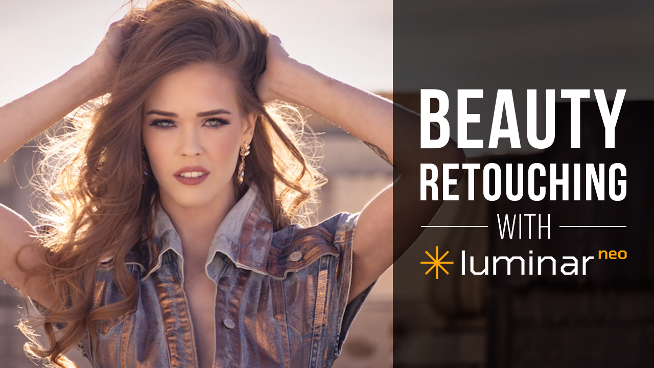 Read more about the article Beauty Retouching with Luminar Neo